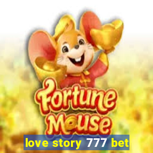 love story 777 bet